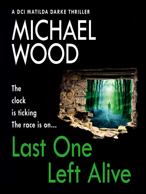 Title details for Last One Left Alive by Michael Wood - Available